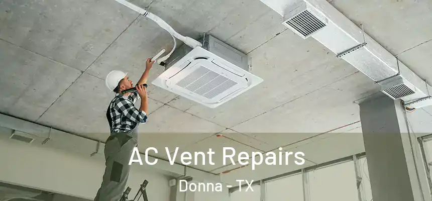  AC Vent Repairs Donna - TX