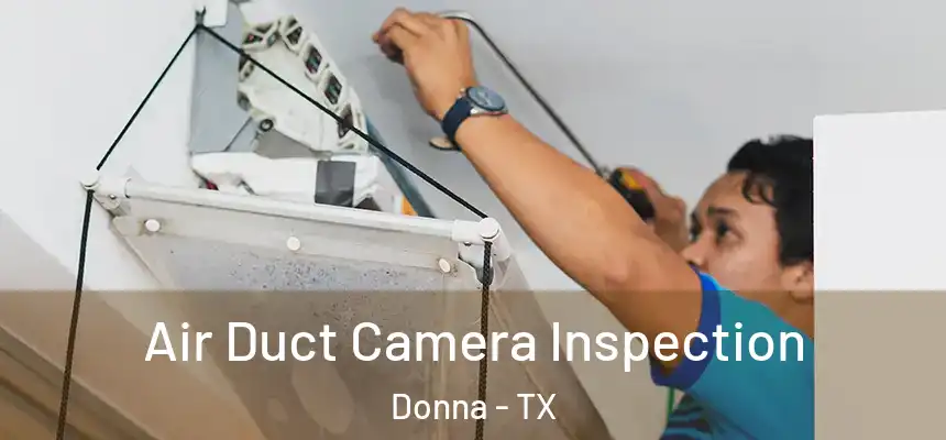 Air Duct Camera Inspection Donna - TX