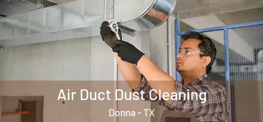  Air Duct Dust Cleaning Donna - TX