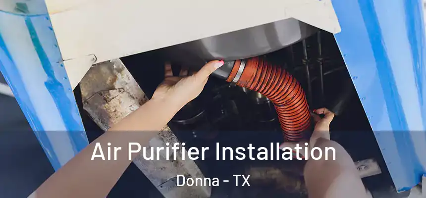  Air Purifier Installation Donna - TX