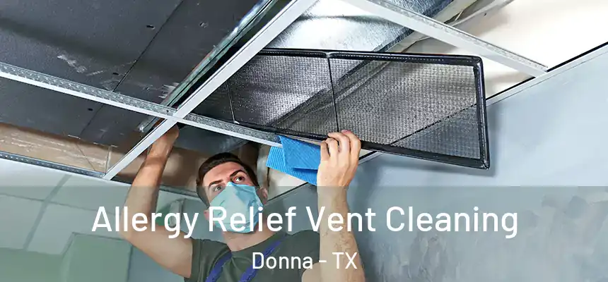 Allergy Relief Vent Cleaning Donna - TX