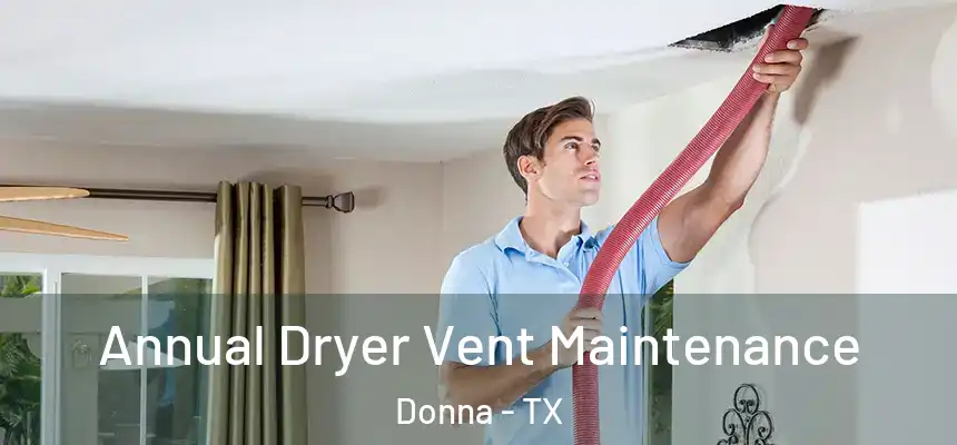 Annual Dryer Vent Maintenance Donna - TX