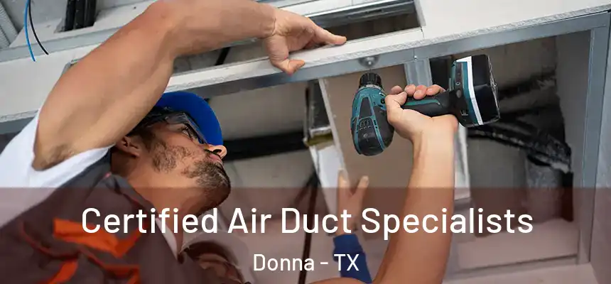 Certified Air Duct Specialists Donna - TX