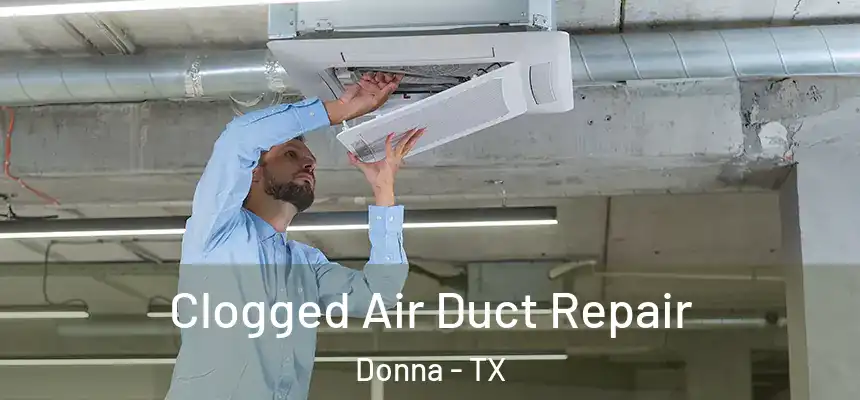 Clogged Air Duct Repair Donna - TX