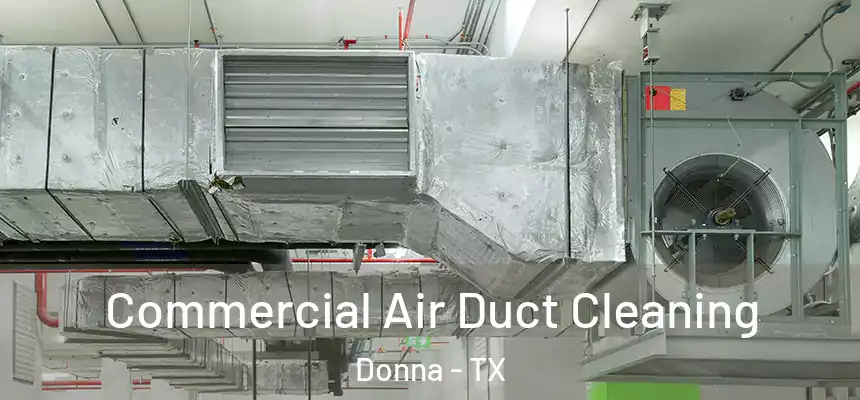 Commercial Air Duct Cleaning Donna - TX