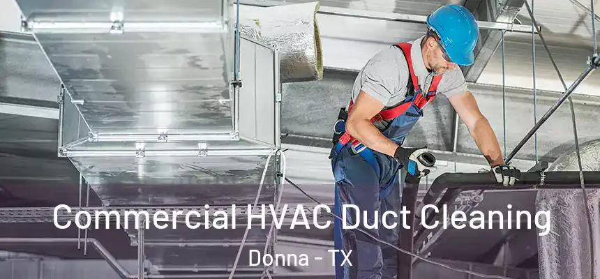 Commercial HVAC Duct Cleaning Donna - TX