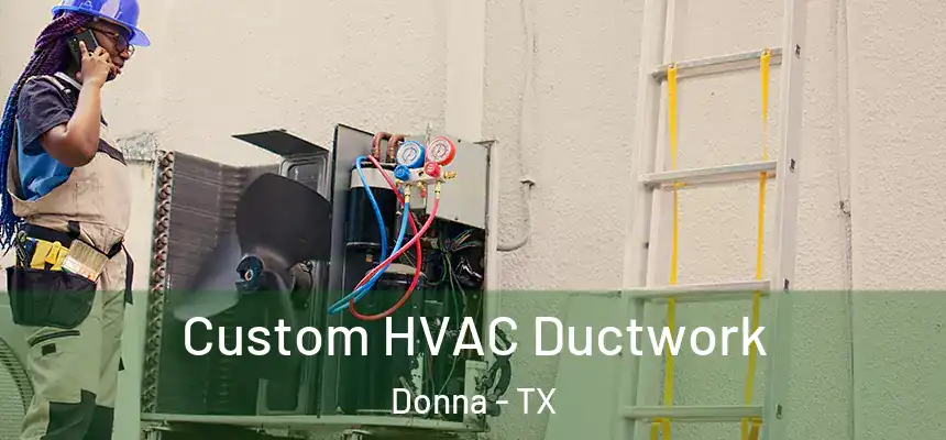 Custom HVAC Ductwork Donna - TX