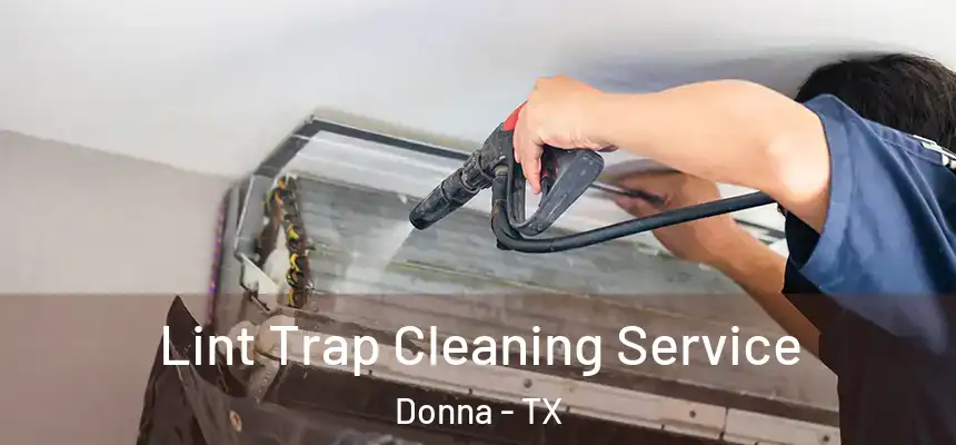 Lint Trap Cleaning Service Donna - TX