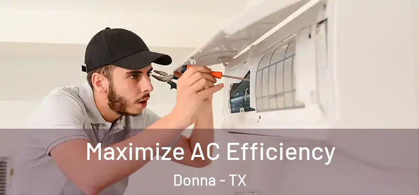  Maximize AC Efficiency Donna - TX