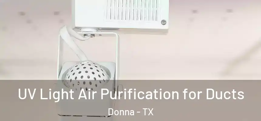 UV Light Air Purification for Ducts Donna - TX